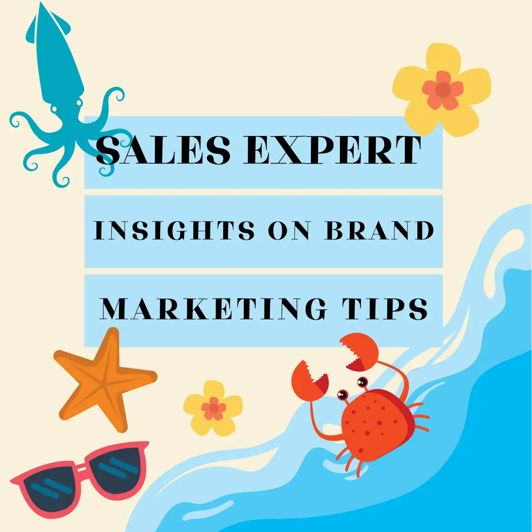 Sales expert insights on brand marketing tips